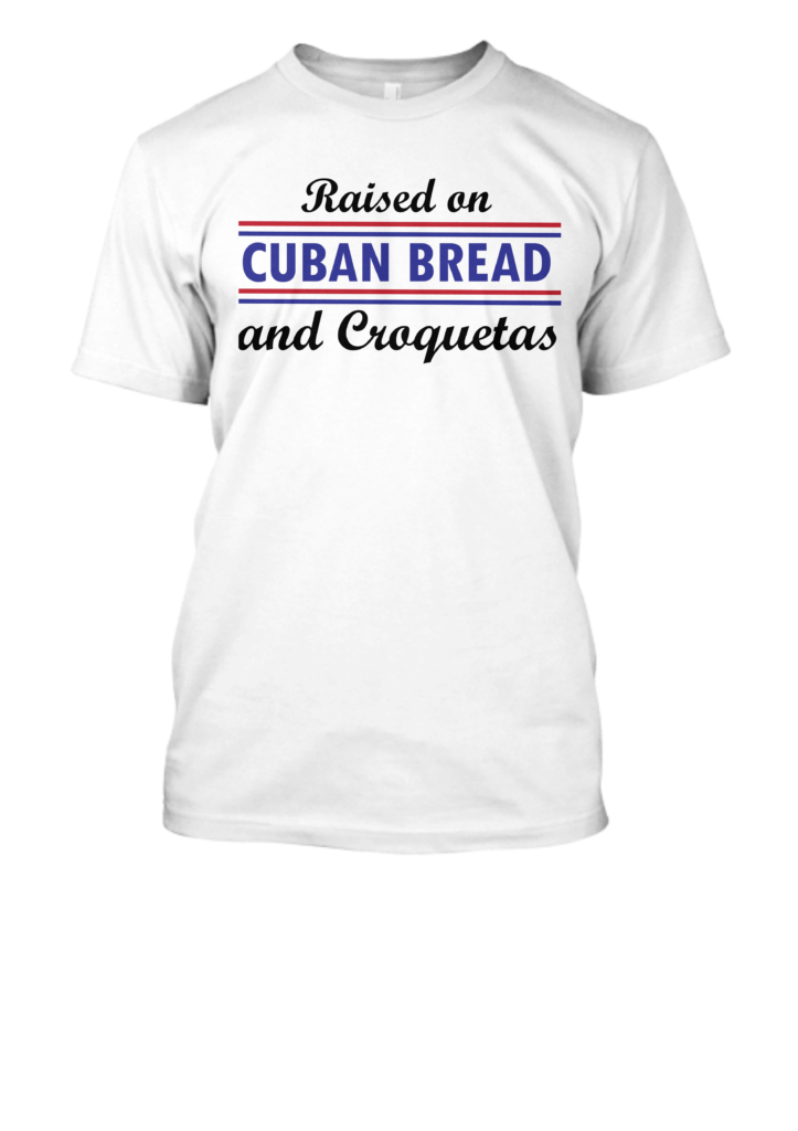 raised-on-cuban-bread-qualityprintdesign